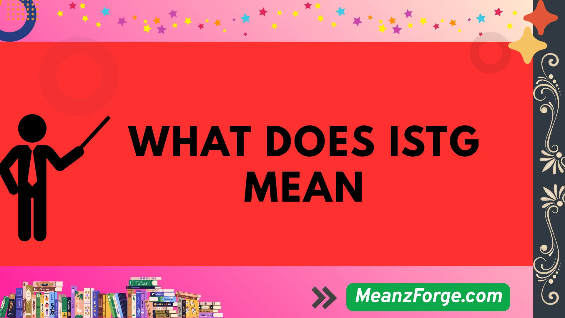 what does istg mean