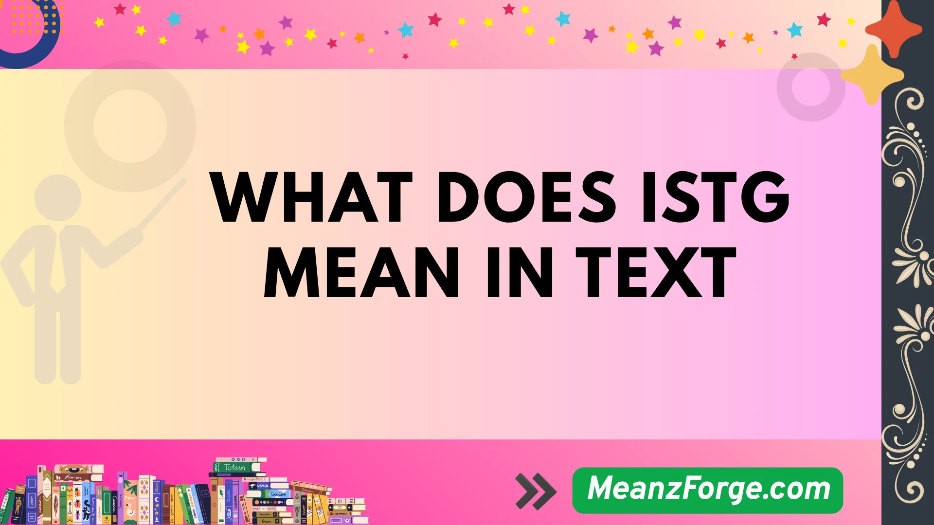 what does istg mean in text