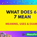 What Does 6-7 Mean? Slang Meaning Explained Simply What Does 6-7 Mean