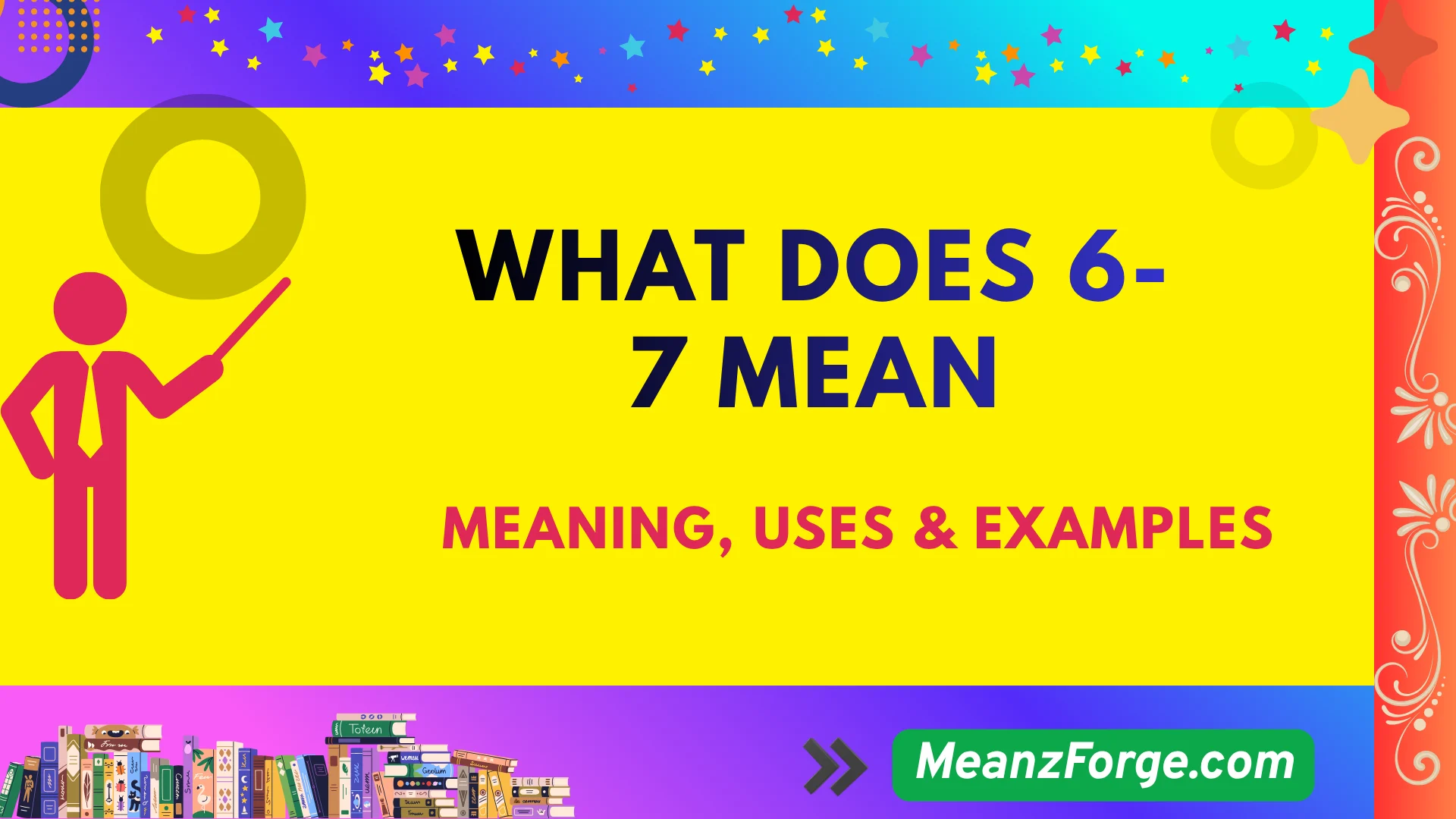 What Does 6-7 Mean