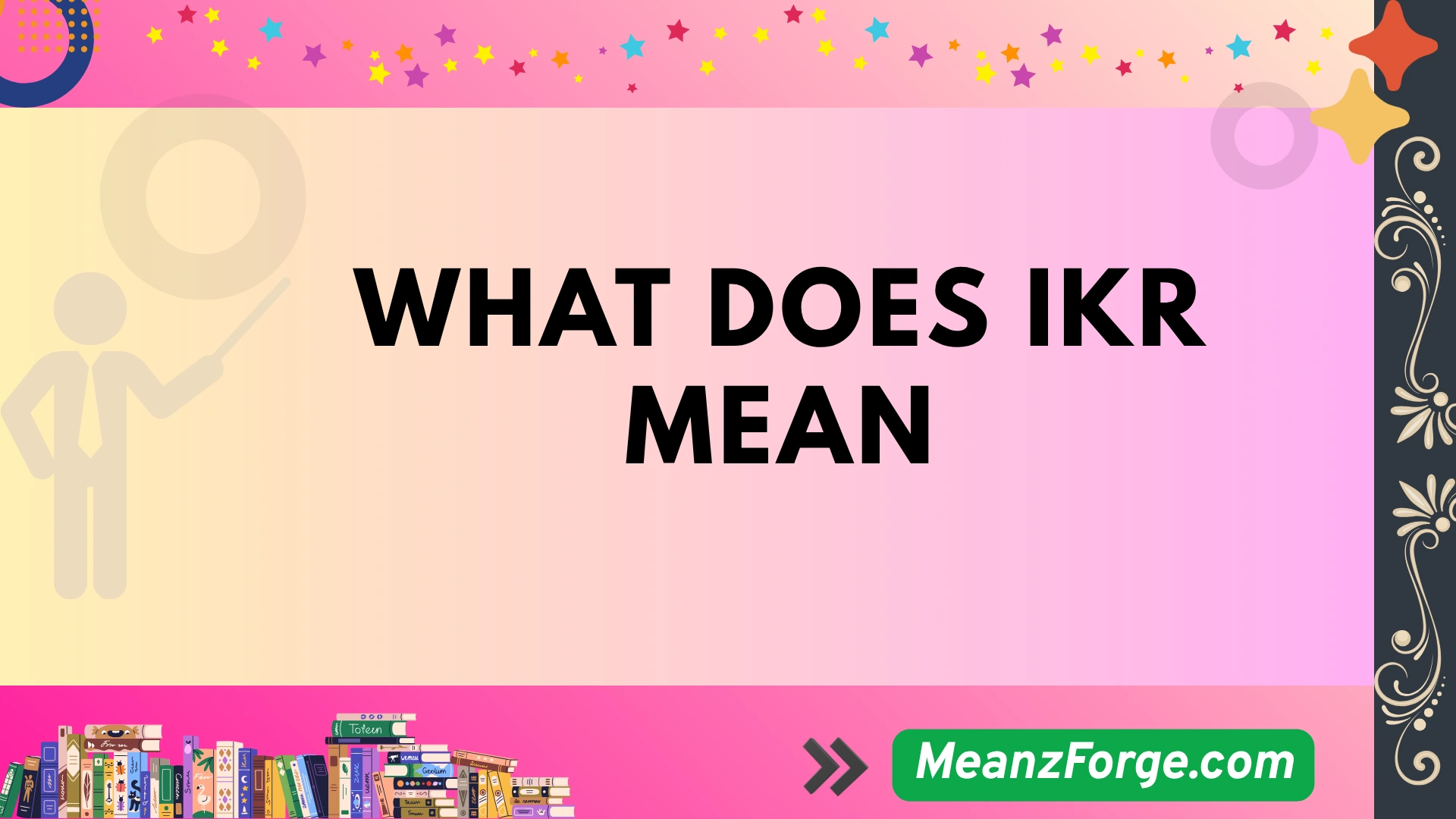 what does ikr mean