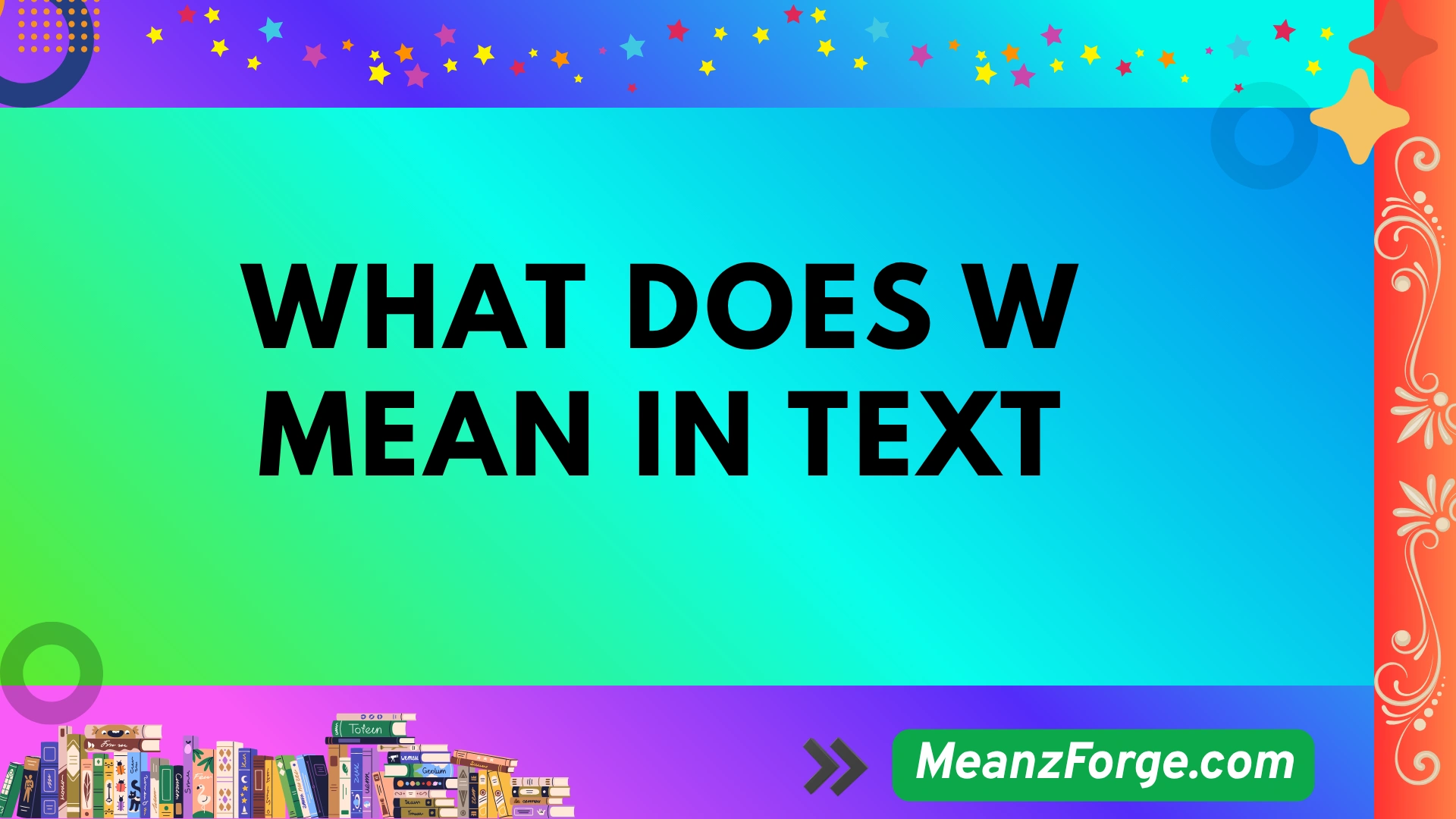 what does w mean in text